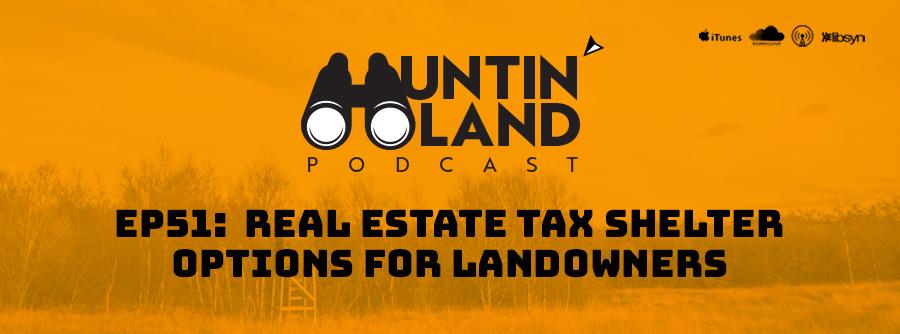 Real Estate Tax Shelter Options for Landowners