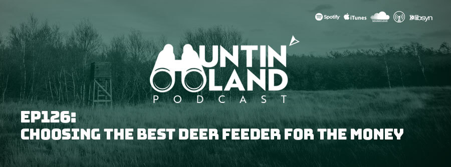 Ep 126: Choosing the Best Deer Feeder For The Money