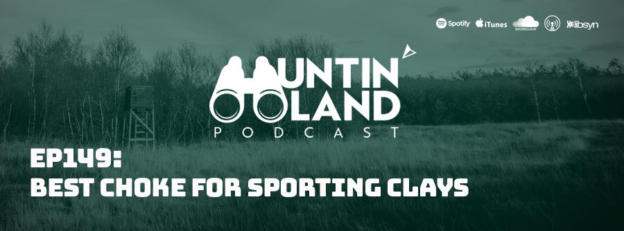 Ep 149: Best Choke For Sporting Clays