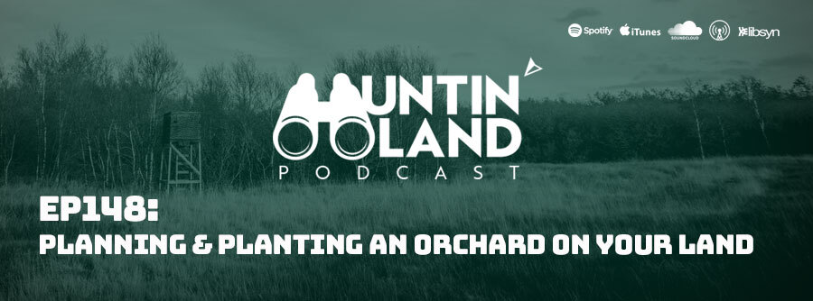 EP 148: Planning & Planting An Orchard On Your Land